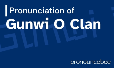 how to pronounce gunwi-o-clan feature image
