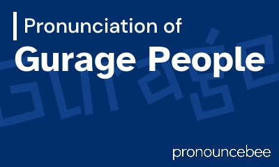 how to pronounce gurage-people feature image