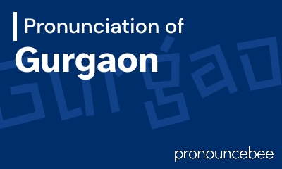 how to pronounce gurgaon feature image