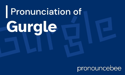 how to pronounce gurgle feature image