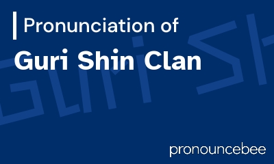 how to pronounce guri-shin-clan feature image