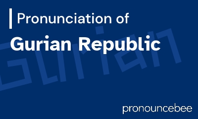 how to pronounce gurian-republic feature image
