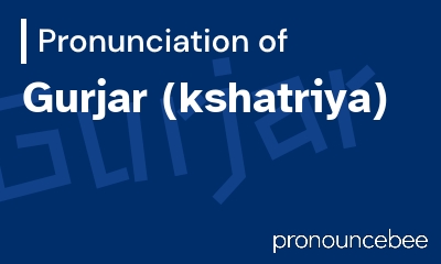 how to pronounce gurjar-kshatriya feature image