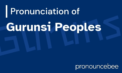 how to pronounce gurunsi-peoples feature image