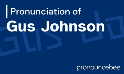 how to pronounce gus-johnson feature image