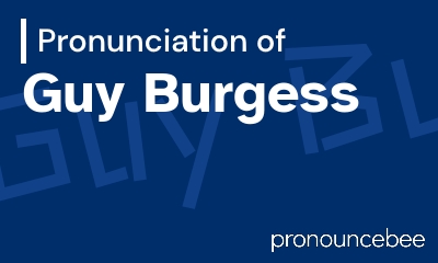 how to pronounce guy-burgess feature image