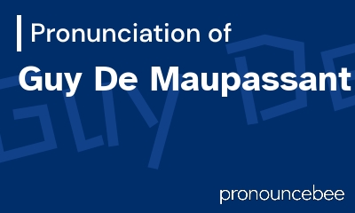 how to pronounce guy-de-maupassant feature image