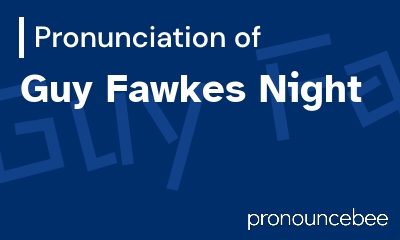 how to pronounce guy-fawkes-night feature image
