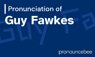 how to pronounce guy-fawkes feature image