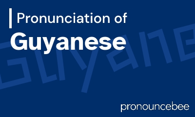 how to pronounce guyanese feature image