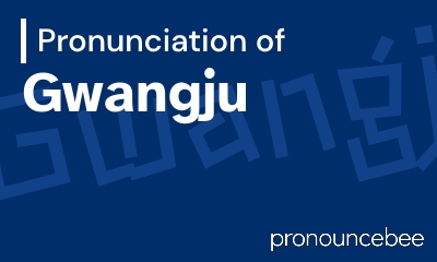 how to pronounce gwangju feature image