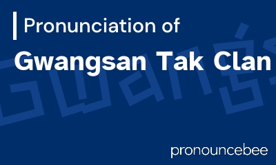 how to pronounce gwangsan-tak-clan feature image