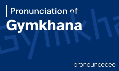 how to pronounce gymkhana feature image