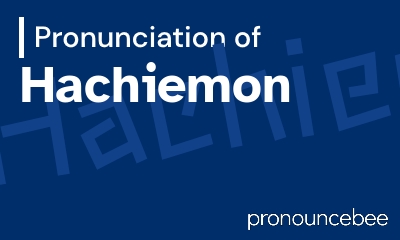 how to pronounce hachiemon feature image