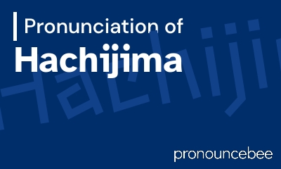 how to pronounce hachijima feature image