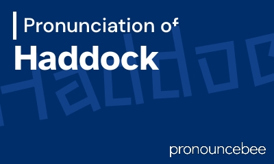 how to pronounce haddock feature image