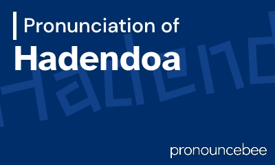 how to pronounce hadendoa feature image