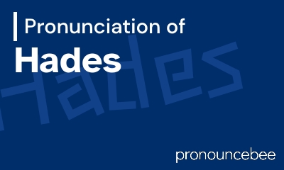 how to pronounce hades feature image