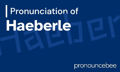 how to pronounce haeberle feature image