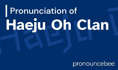 how to pronounce haeju-oh-clan feature image