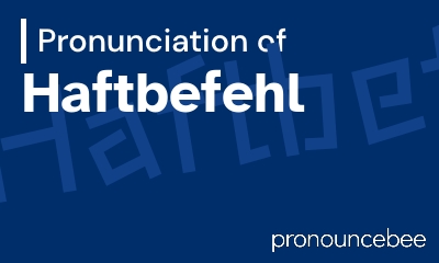 how to pronounce haftbefehl feature image