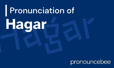how to pronounce hagar feature image