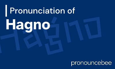 how to pronounce hagno feature image