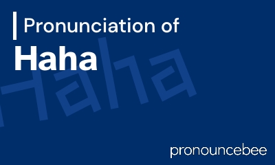 how to pronounce haha feature image