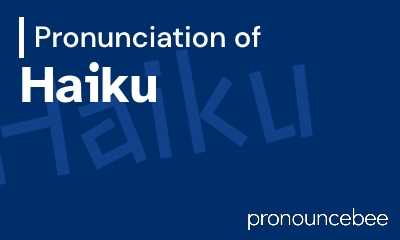 how to pronounce haiku feature image