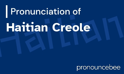 how to pronounce haitian-creole feature image