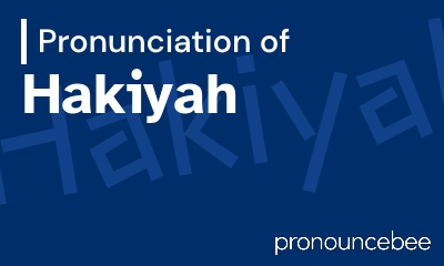 how to pronounce hakiyah feature image