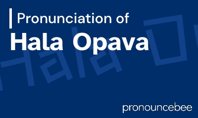how to pronounce hala-opava feature image