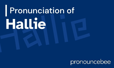 how to pronounce hallie feature image