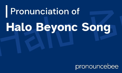 how to pronounce halo-beyonc-song feature image