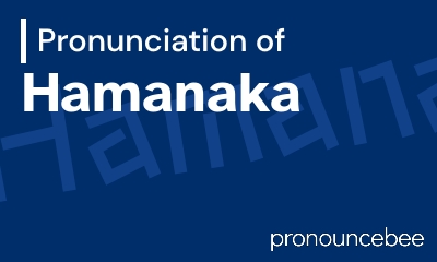 how to pronounce hamanaka feature image