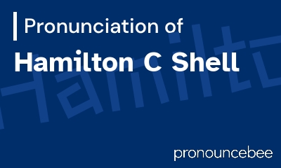 how to pronounce hamilton-c-shell feature image