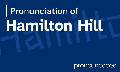 how to pronounce hamilton-hill feature image