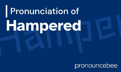 how to pronounce hampered feature image