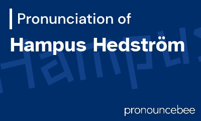 how to pronounce hampus-hedstr-m feature image