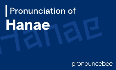 how to pronounce hanae feature image