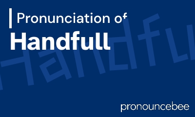 how to pronounce handfull feature image