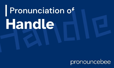 how to pronounce handle feature image