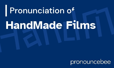 how to pronounce handmade-films feature image