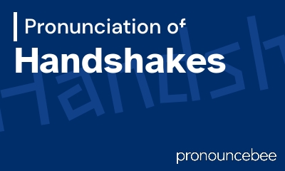 how to pronounce handshakes feature image