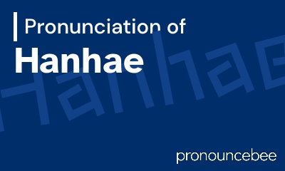 how to pronounce hanhae feature image