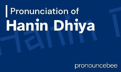 how to pronounce hanin-dhiya feature image