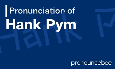 how to pronounce hank-pym feature image