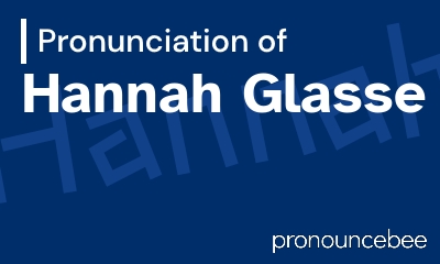 how to pronounce hannah-glasse feature image