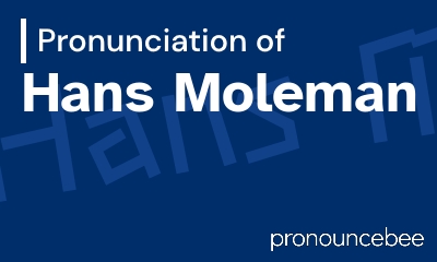 how to pronounce hans-moleman feature image
