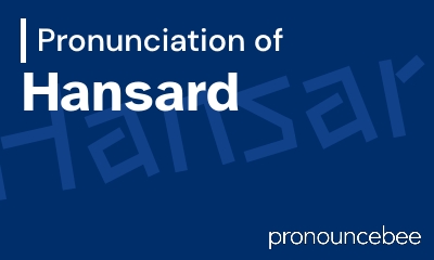 how to pronounce hansard feature image